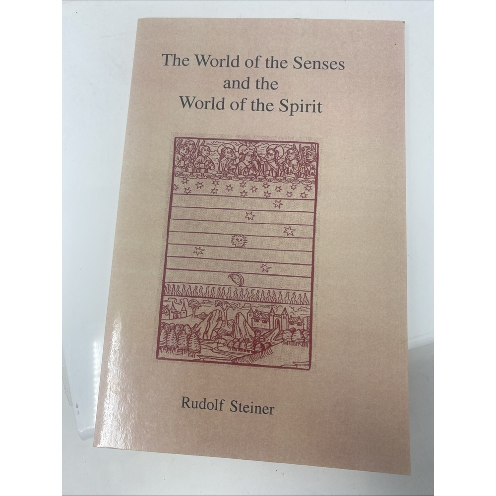 World of the Senses and the World of the Spirit Rudolf Steiner Paperback Book